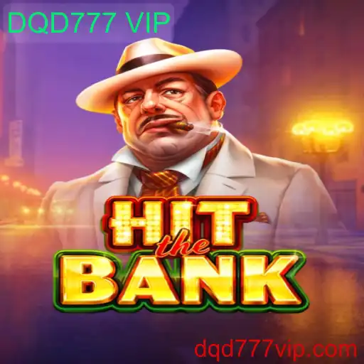 Explorando o Jogo HitTheBank e a Estratégia DQD777 VIP
